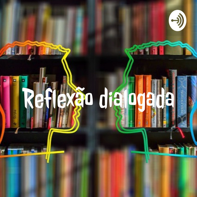 Reflexão dialogada | Podcast on Spotify