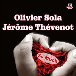 Olivier Sola Feat. Jerome Thevenot