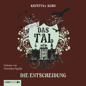 Das Tal, Season 2, Teil 4: Die Entscheidung Audiobook