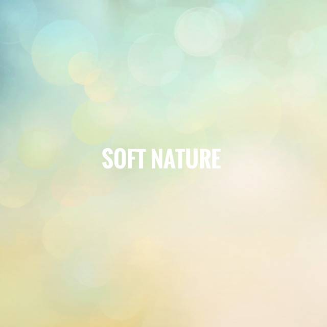Soft Nature