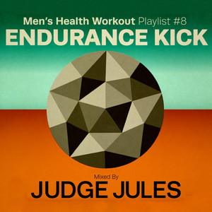 Men's Health Workout Playlist # 8 : Endurance Kick Mixed By Judge Jules cover