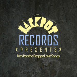 Jackpot Presents Ken Boothe Reggae Love Songs album