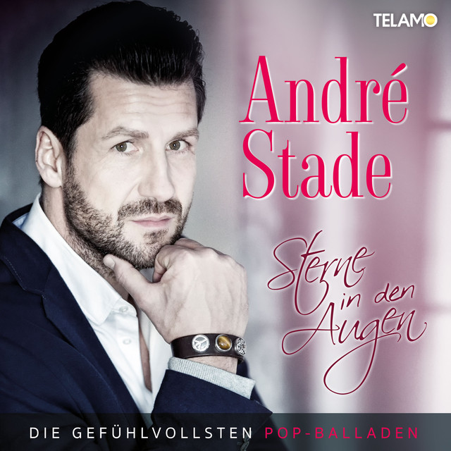 Andre Stade Du Hast Noch Immer Sterne In Den Augen