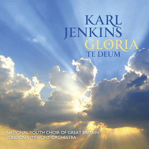 Karl Jenkins: Gloria - Te Deum cover