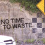 No Time to Waste Albumcover