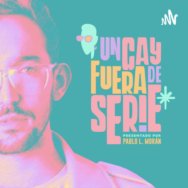 un-gay-fuera-de-serie-podcast-on-spotify