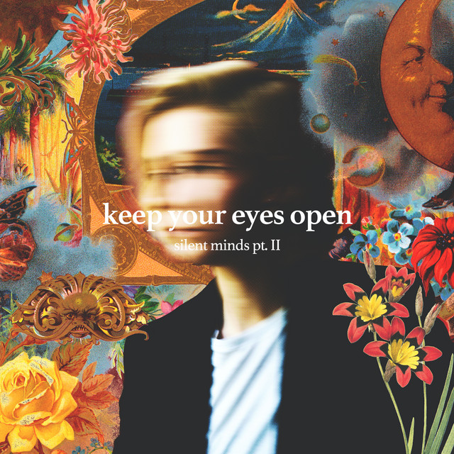Keep Your Eyes Open (silent Minds, Pt. 2) cover