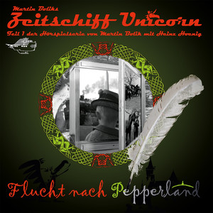 Flucht nach Pepperland (Teil 1 der Hörspielserie von Martin Bolik mit Heinz Hoenig)