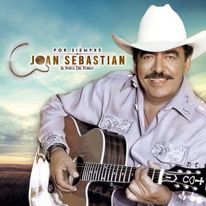 Por Siempre Joan Sebastian El Poeta Del Pueblo album
