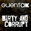 Guenta K - Dirty & Corrupt