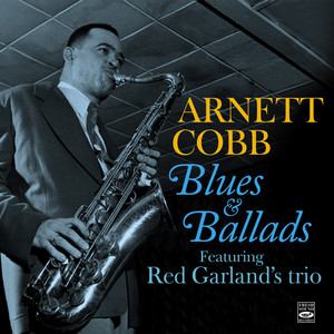 Arnett Cobb: Blues & Ballads (feat. Red Garland's Trio) album