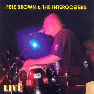 Pete Brown & The Interoceters