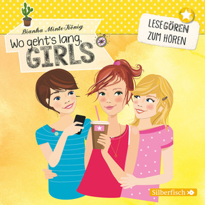 Lesegören zum Hören: Wo geht's lang, Girls?
