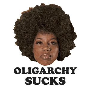 oLIGARCHY sUCKS! album