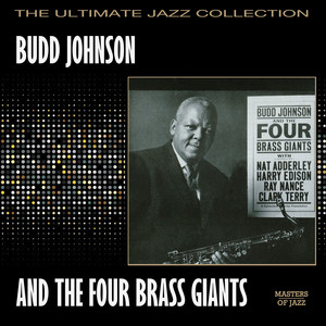 Budd Johnson and the Four Brass Giants cover