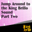 Jump Around To The King Brillo Sound Part Two Albumcover