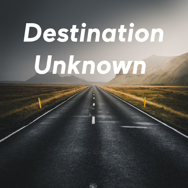 Destination Unknown | Podcast on Spotify