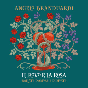 Il Rovo E La Rosa - Ballate Di Amore E Di Morte album