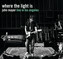 Where The Light Is: John Mayer Live In Los Angeles Albumcover