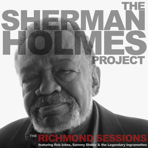 The Sherman Holmes Project: The Richmond Sessions album
