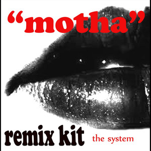Motha: Remix Kit (Ungh Ungh) album