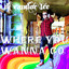 Where You Wanna Go Albumcover
