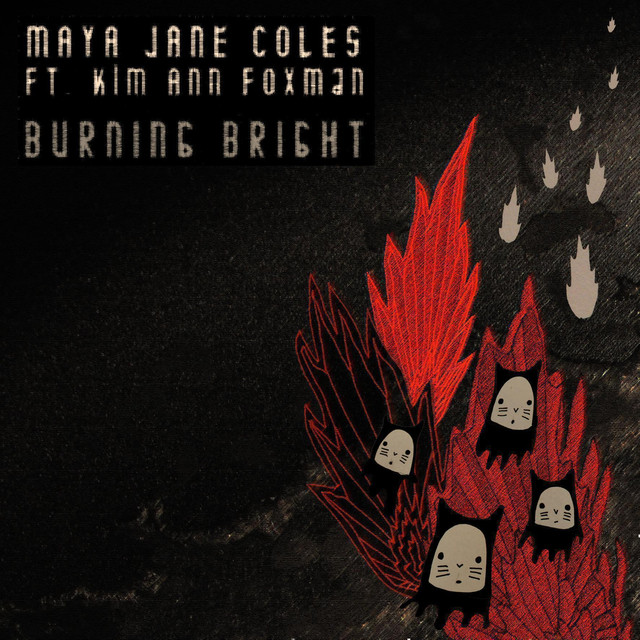 Burning bright - Maya Jane Coles ft. Kim Ann Foxman