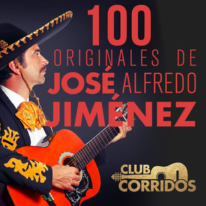 Club Corridos: 100 Originales de José Alfredo Jiménez album