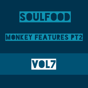 Soulfood, Vol. 7: Monkey Features, Pt. 2 Albumcover