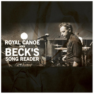 Royal Canoe Does Beck's Song Reader cover