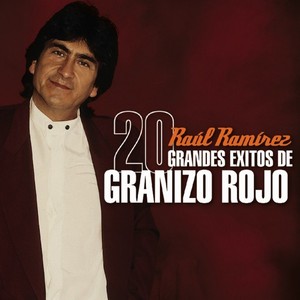 20 Grandes Exitos De Granizo Rojo Albumcover