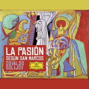 Golijov: La Pasión según San Marcos album
