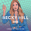 I could get used to this Becky Hill & Weiss