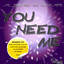 You Need Me - Remixes 2009 Albumcover