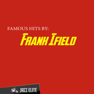 Famous Hits by Frank Ifield album