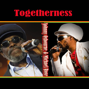Togetherness Johnny Osbourne & Michael Rose cover