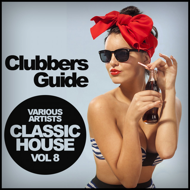 Clubbers Guide, Vol. 8: Classic House Albumcover