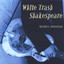 White Trash Shakespeare Albumcover