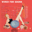 Wired for Sound Albumcover