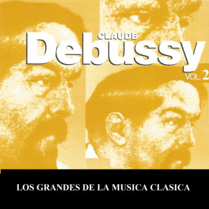 Los grandes de la musica clasica - Claude Debussy (2) album