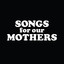 Songs for Our Mothers cover