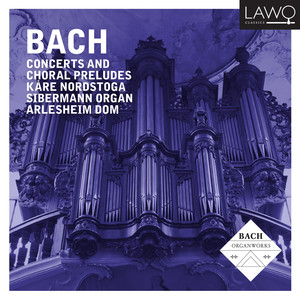 Bach Concertos and Chorale Preludes (Silbermann Organ Arlesheim Cathedral) album