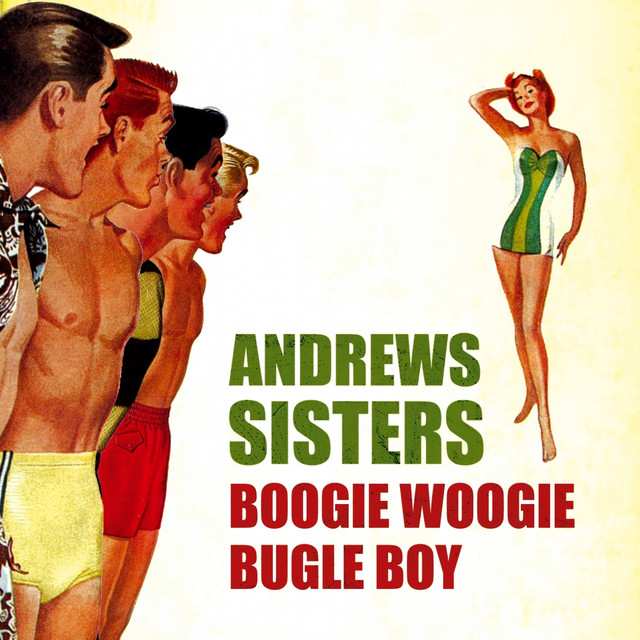 The Andrews Sisters Boogie Woogie Bugle Boy