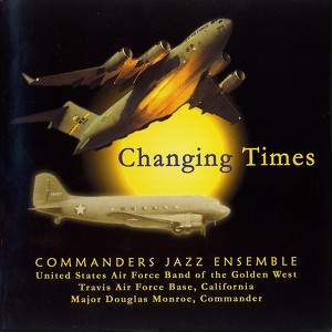 Commander's Jazz Ensemble - US Air Force Band of the Golden West