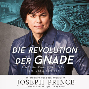 Die Revolution der Gnade (Erlebe die Kraft für ein Leben frei von Niederlage)