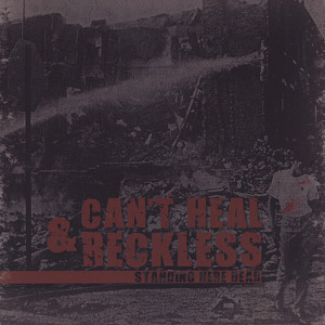 Can't Heal & Reckless
