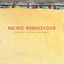 Pacific Rendezvous Albumcover