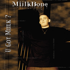 U Got Miilk ? cover