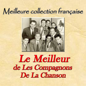 Meilleure collection française: le meilleur de Les Compagnons De La Chanson album