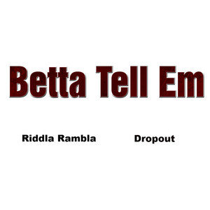 Dropout & Riddla Rambla